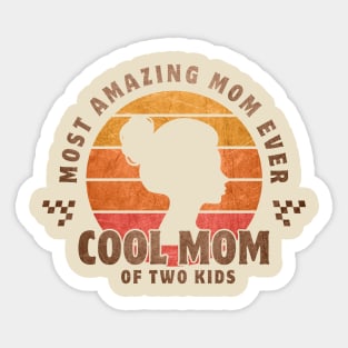 most amazing mom ever Sticker